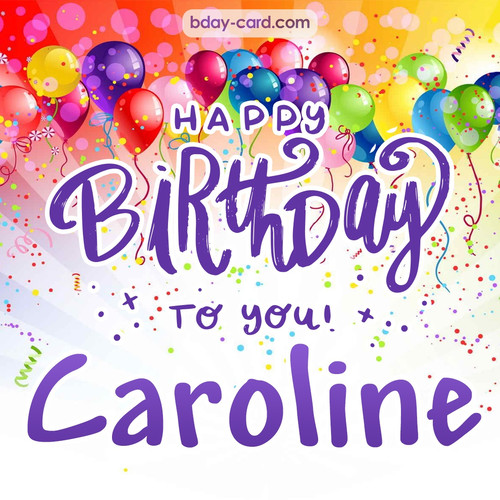 Beautiful Happy Birthday images for Caroline