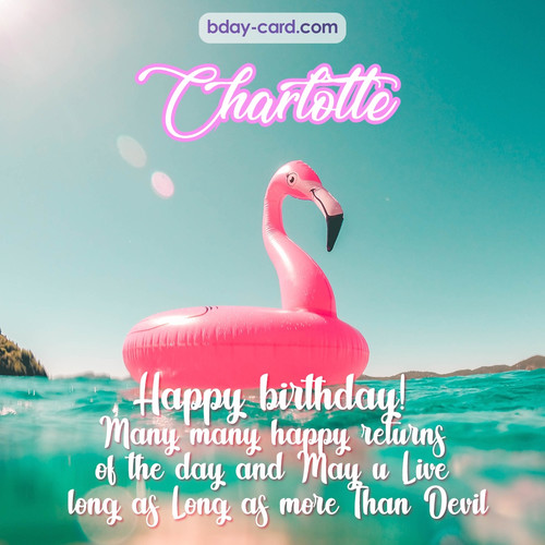 Happy Birthday pic for Charlotte with flamingo