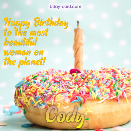 Bday pictures for most beautiful woman on the planet Cody