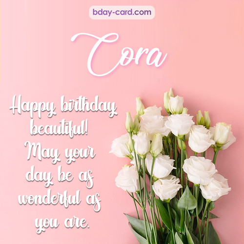 Beautiful Happy Birthday images for Cora with Flowers