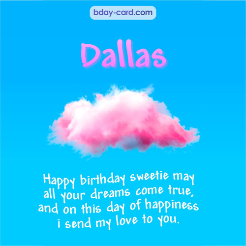 Happiest birthday pictures for Dallas - dreams come true