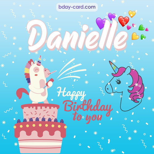 Happy Birthday pics for Danielle with Unicorn