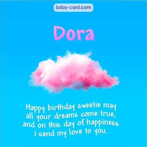 Happiest birthday pictures for Dora - dreams come true