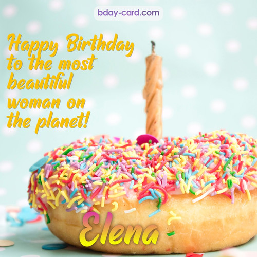 Bday pictures for most beautiful woman on the planet Elena