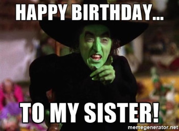 20 Hilarious birthday memes for your sister word porn quo...
