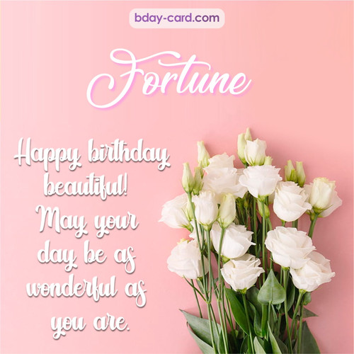 Beautiful Happy Birthday images for Fortune with Flowers