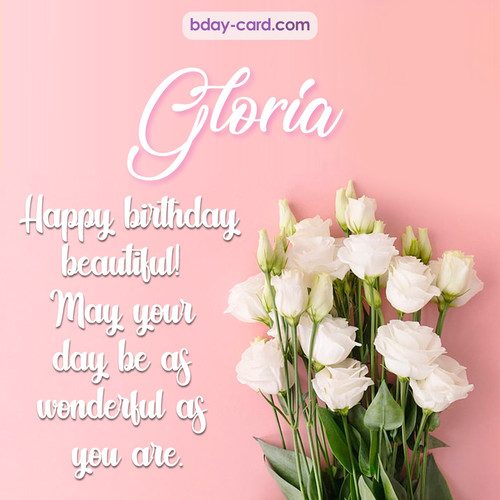 Beautiful Happy Birthday images for Gloria with Flowers