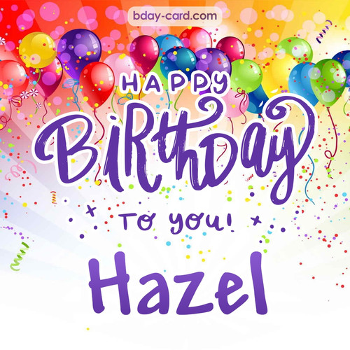 Beautiful Happy Birthday images for Hazel
