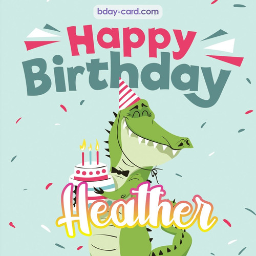 Happy Birthday images for Heather with crocodile