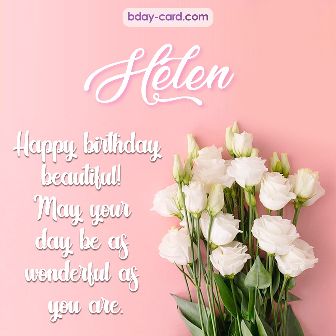 Beautiful Happy Birthday images for Helen with Flowers