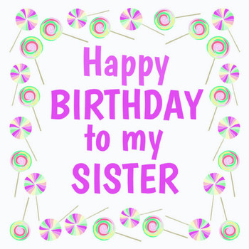 40 Happy birthday sister wishes and messages wishesgreeting