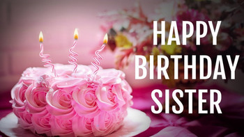 Birthday wishes for sister from sister happy birthday sis...