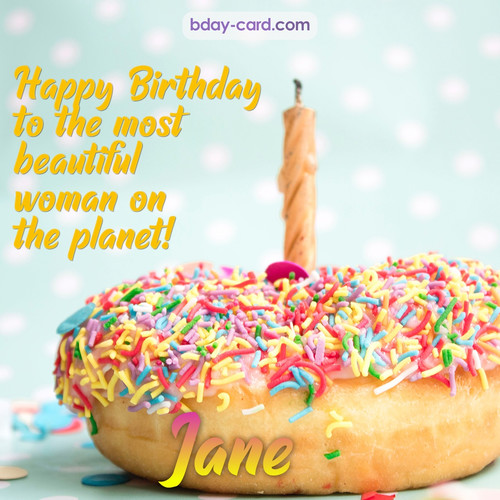Bday pictures for most beautiful woman on the planet Jane