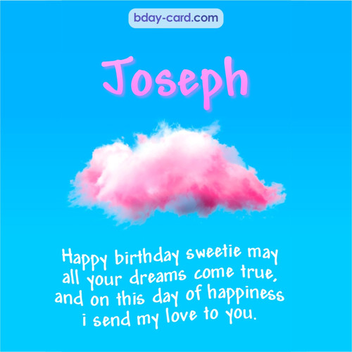 Happiest birthday pictures for Joseph - dreams come true