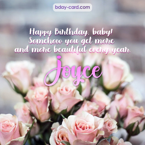 Happy Birthday pics for my baby Joyce