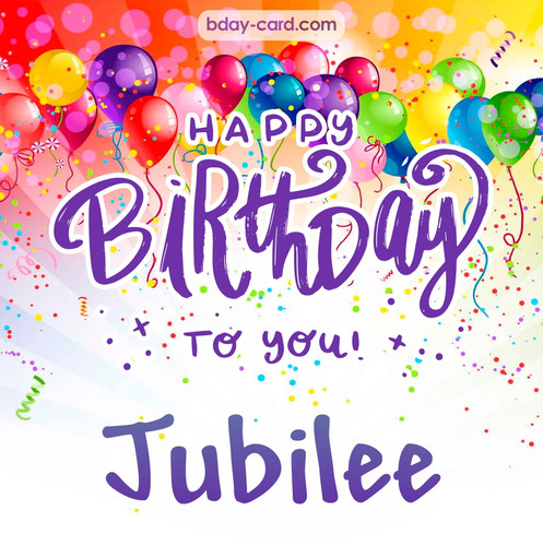 Beautiful Happy Birthday images for Jubilee