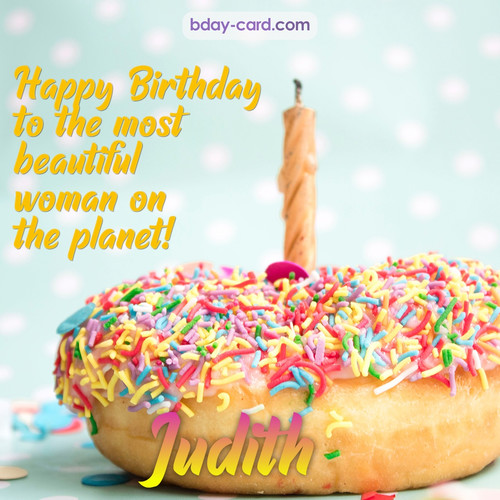 Bday pictures for most beautiful woman on the planet Judith