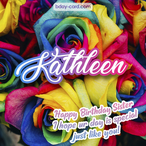 Happy Birthday pictures for sister Kathleen