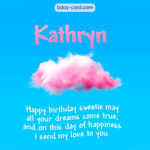 Happiest birthday pictures for Kathryn - dreams come true