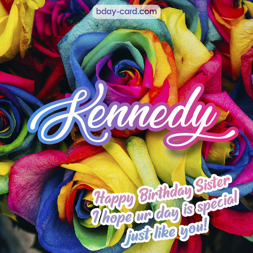 Happy Birthday pictures for sister Kennedy