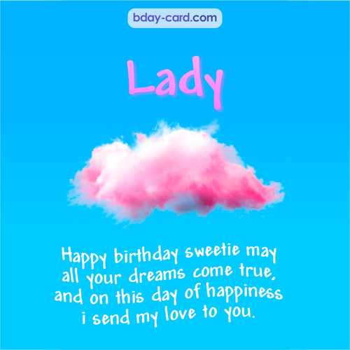 Happiest birthday pictures for Lady - dreams come true