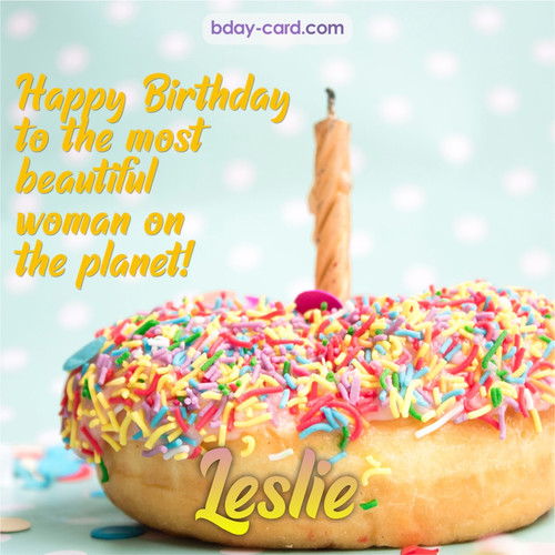 Bday pictures for most beautiful woman on the planet Leslie