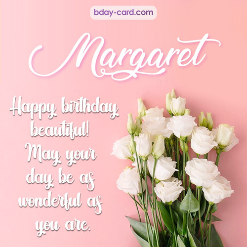 Beautiful Happy Birthday images for Margaret with Flowers