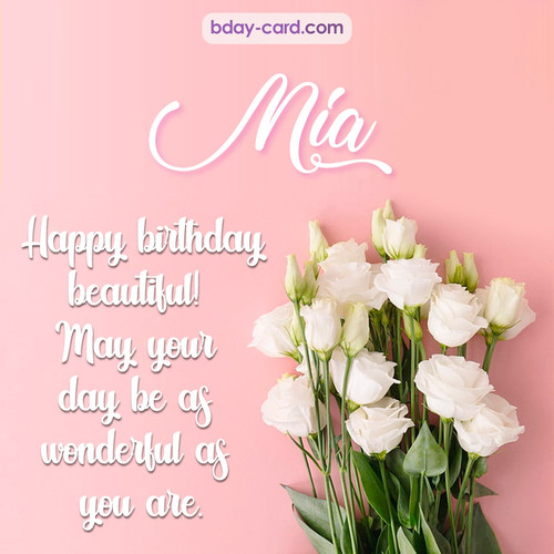 Beautiful Happy Birthday images for Mia with Flowers