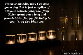 On your birthday may god give you a day that is just a re...