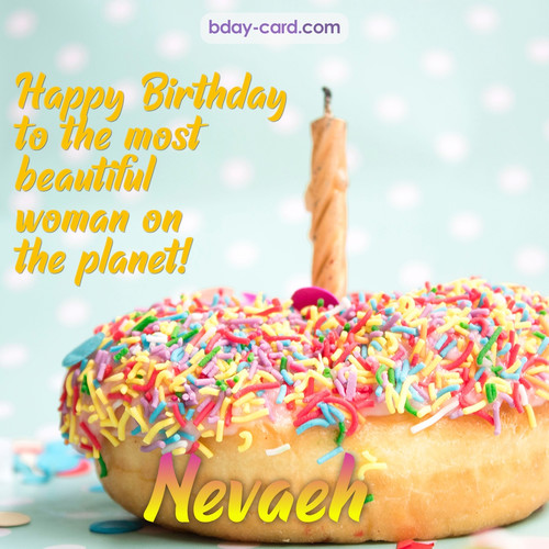 Bday pictures for most beautiful woman on the planet Nevaeh