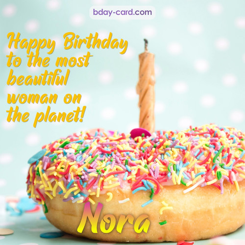 Bday pictures for most beautiful woman on the planet Nora