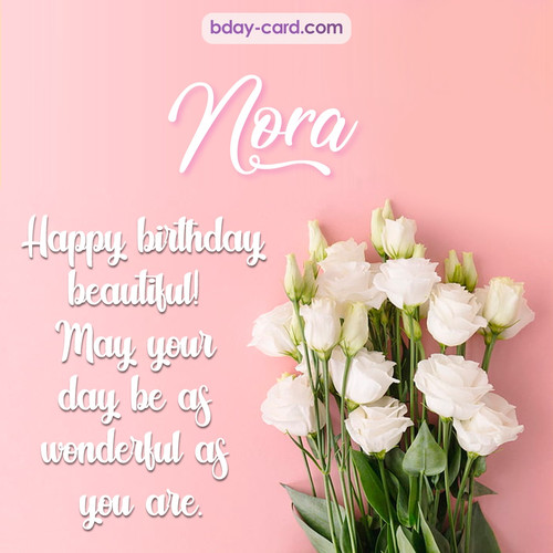 Beautiful Happy Birthday images for Nora with Flowers