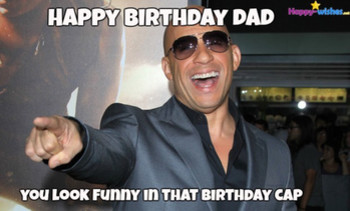 Happy birthday memes for dad vin 1