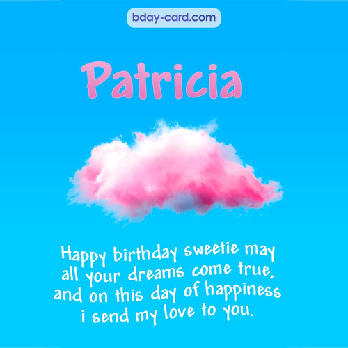 Happiest birthday pictures for Patricia - dreams come true