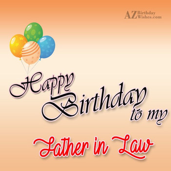 I wish you a very happy birthday my dear father in law