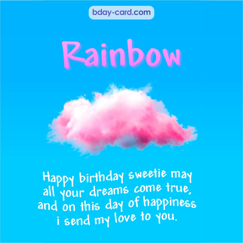 Happiest birthday pictures for Rainbow - dreams come true