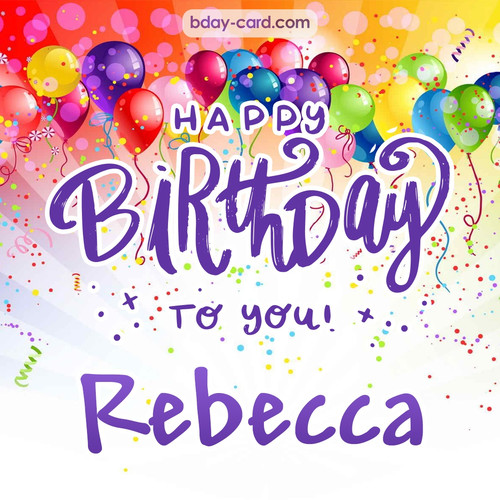 Beautiful Happy Birthday images for Rebecca
