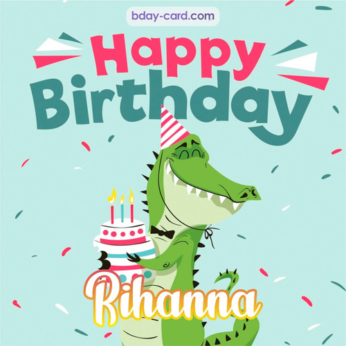 Happy Birthday images for Rihanna with crocodile