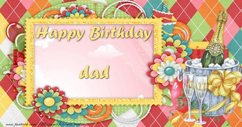 Greetings cards for birthday for father happy birthday dad