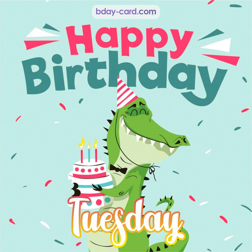 Happy Birthday images for Tuesday with crocodile