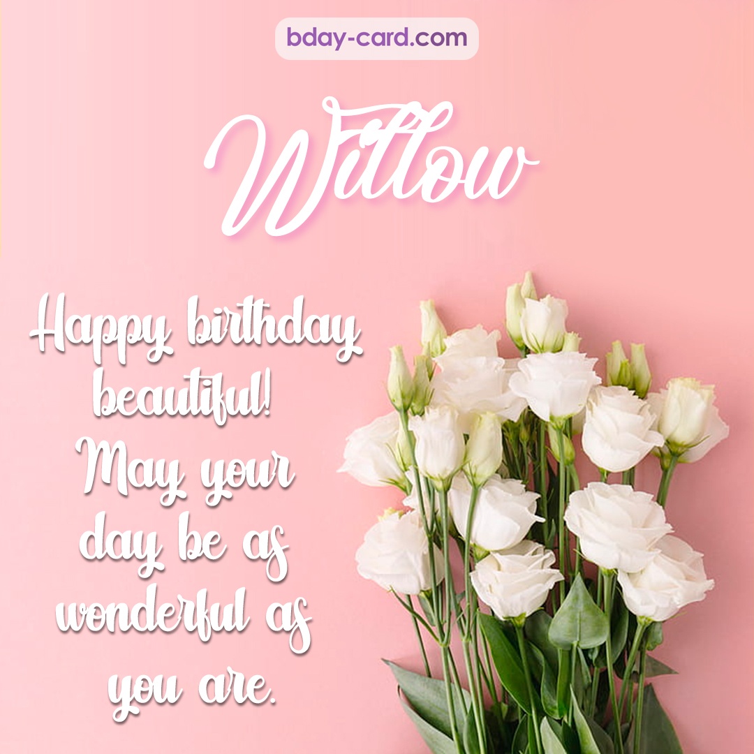 Beautiful Happy Birthday images for Willow with Flowers