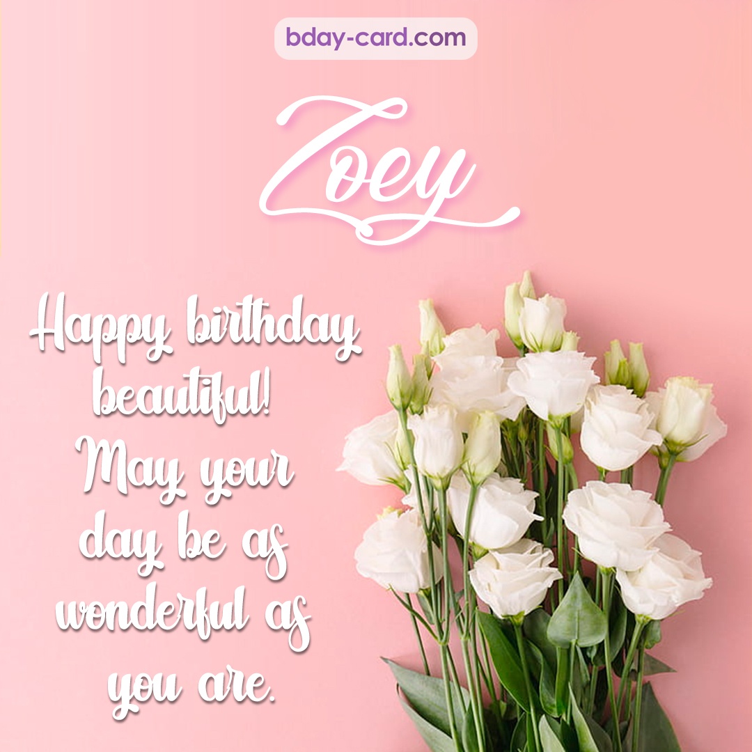 Beautiful Happy Birthday images for Zoey with Flowers