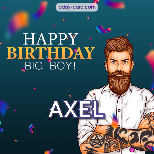 BDay big boy Axel - Happy Birthday