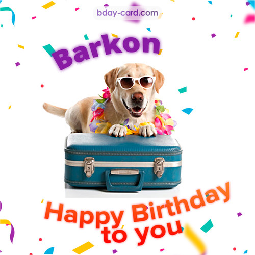 Funny Birthday pictures for Barkon