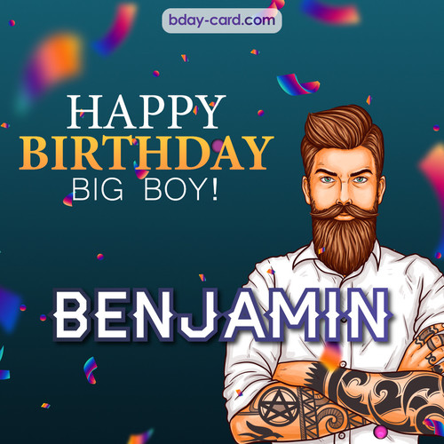 BDay big boy Benjamin - Happy Birthday