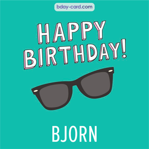 Happy Birthday pic for Bjorn with glasses