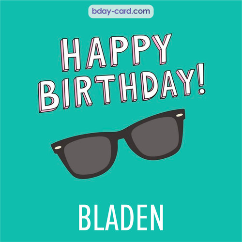 Happy Birthday pic for Bladen with glasses