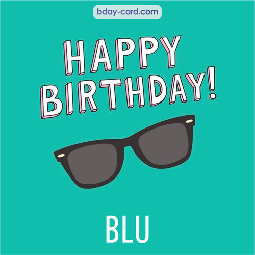 Happy Birthday pic for Blu with glasses