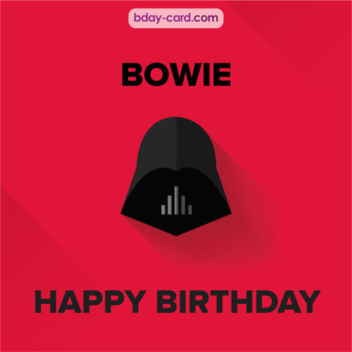 Happy Birthday pictures for Bowie with Darth Vader
