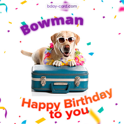 Funny Birthday pictures for Bowman